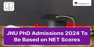 JNU PhD Admissions 2024 To Be Based on NET Scores; Check Process Here